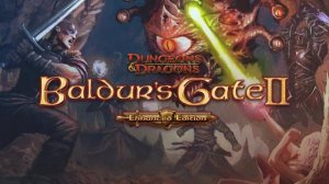 Baldur's Gate II: EE - Легендарное приключение с Другом! [30]