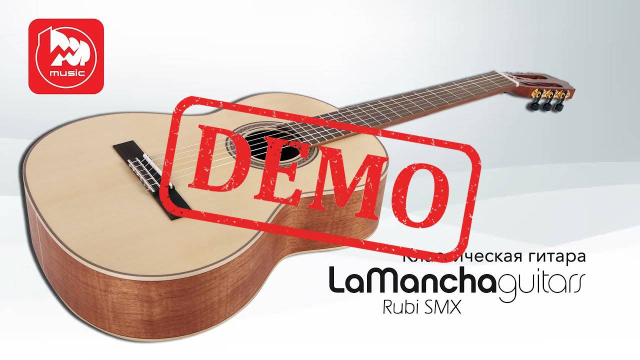Классическая гитара LA MANCHA Rubi SMX - демонстрация звучания