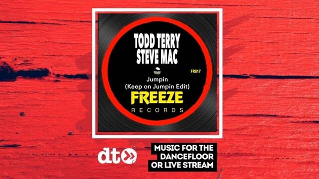 Todd Terry & Steve Mac - Jumpin (Keep On Jumpin Steve Mac VIP Edit LTD) [Freeze Records] смотреть онлайн