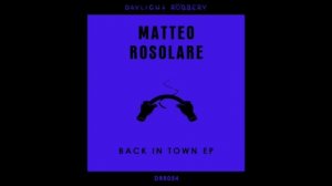 Matteo Rosolare - Back In Town (Original Mix) [DRR054]