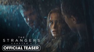 Незнакомцы: Глава 2 - The Strangers: Chapter 2