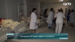 Qonşusu 23 yaşlı oğlanı bıçaqladı  - ARB Kəpəz