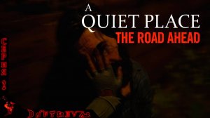 Хорроры или расслабляемся после трудового дня - A Quiet Place: The Road Ahead