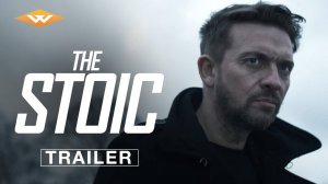 The Stoic Movie - Official Trailer | Well Go USA Entertainment