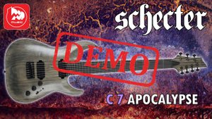 Электрогитара SCHECTER C-7 APOCALYPSE - демонстрация звучания