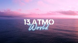 Атмосфера 13 - Мир | 13ATMO - World