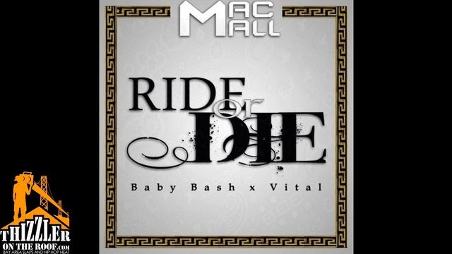 Mac Mall ft. Baby Bash, Vital - Ride Or Die [Thizzler.com] смотреть онлайн