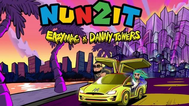 Eazy Mac X Danny Towers - Nun 2 It (Official Visualizer) смотреть онлайн