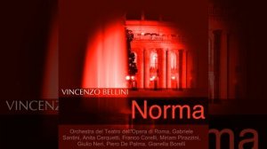 Norma, Act I: "Oh! di qual sei tu vittima" (Norma, Adalgisa, Pollione)