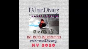 20.12.2019 Electro Hause Remix DJ Mr.Divary