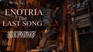 Enotria The Last Song. Некрополь .