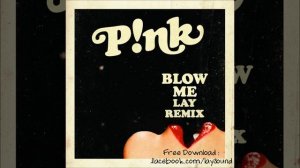 Pink - Blow Me One Last Kiss Dubstep Remix ◄◄