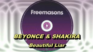 Beyoncé & Shakira - Beautiful Liar (Freemasons Dub Vox Mix) HD Full Mix