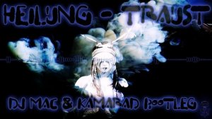 HEILUNG - TRAUST - (DJ MAC & KAMARAD PSYTRANCE BOOTLEG)