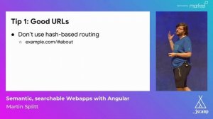 Semantic, Searchable Webapps with Angular by Martin Splitt · JSCamp Barcelona 2018