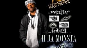 H Da Monsta -"Nova Kane"(Audio) -White Label On Itunes