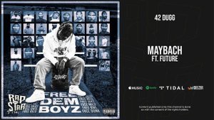 42 Dugg - ''Maybach'' Ft. Future (Free Dem Boyz)