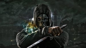 DISHONORED (Без убийств) Прохождение 1 часть