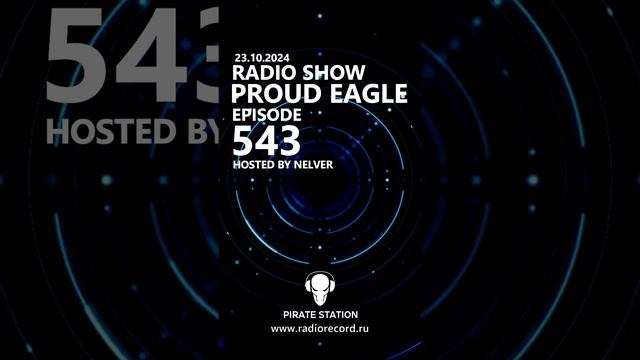 Nelver - Proud Eagle Radio Show #543 ... #shorts