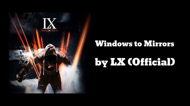 LX (Official) - Windows to Mirrors (AUDIO) смотреть онлайн