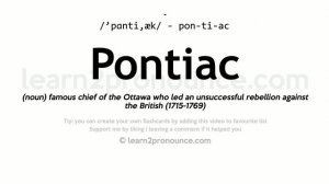 Pronunciation of Pontiac | Definition of Pontiac