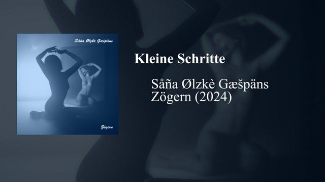 Såña Ølzkè Gæšpäns - Kleine Schritte