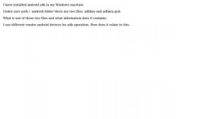 Use of adbkey and adbkey.pub file present in my windows user folder
