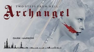 Two Steps From Hell - Archangel (Full Album)