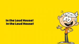 The Loud House - Theme song /Intro lyrics