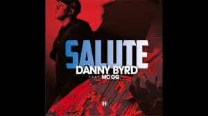 Danny Byrd feat. MC GQ - Salute