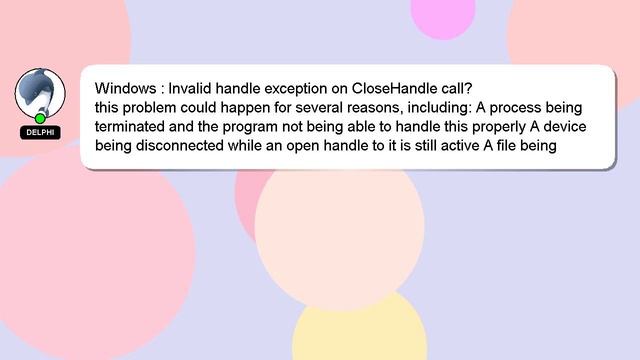 Windows : Invalid handle exception on CloseHandle call? смотреть онлайн