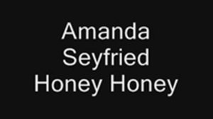 Amanda Seyfried - Honey Honey