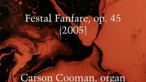 Alistair Hinton — Festal Fanfare, op. 45 (2005) for organ