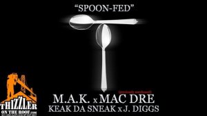 M.A.K. ft. Mac Dre, Keak Da Sneak & J Diggs - Spoon Fed (prod. N8 The Gr8) [Thizzler.com]