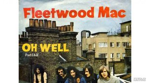 Fleetwood Mac - Oh Well Parts 1 and 2 (edit)