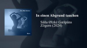 Såña Ølzkè Gæšpäns - In einen Abgrund tauchen