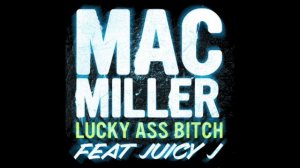 Mac Miller - Lucky Ass Bitch (feat. Juicy J) (432hz)