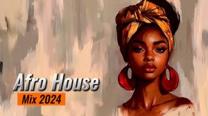 Afro & House Mix 2024