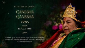 Ganesha Ganesha _ Pt. B. Subramanian _ Sahaja Vani