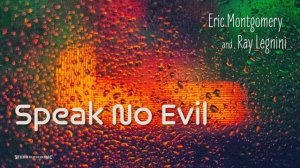 Speak No Evil - A tribute to Wayne Shorter by Eric & Ray