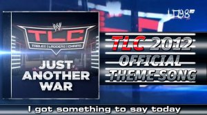 Download: WWE TLC 2012 Official Theme Song:"Just Another War" [iTunes] + Lyrics!