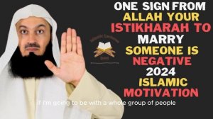 ONE SIGN FROM ALLAH YOUR ISTIKHARAH TO MARRY SOMEONE IS NEGATIVE 2024-Islamic Motivation 2024