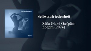 Såña Ølzkè Gæšpäns - Selbstzufriedenheit