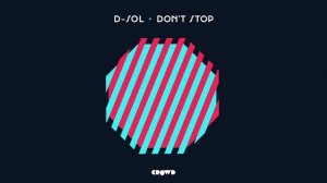 DJ D-Sol - Don't Stop