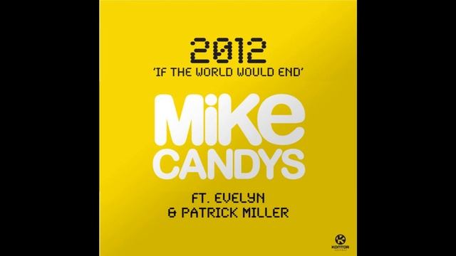 Mike Candys - 2012 (If the World Would End) [Original Mix] HQ 1080p iTunes смотреть онлайн