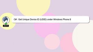 C# : Get Unique Device ID (UDID) under Windows Phone 8