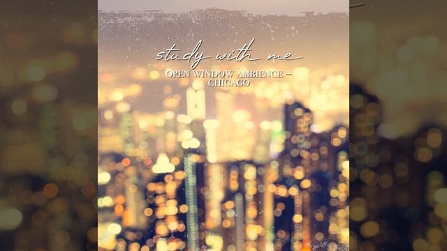 Open Window Ambience - Chicago, Pt. 4 смотреть онлайн