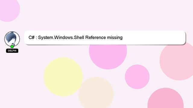 C# : System.Windows.Shell Reference missing смотреть онлайн