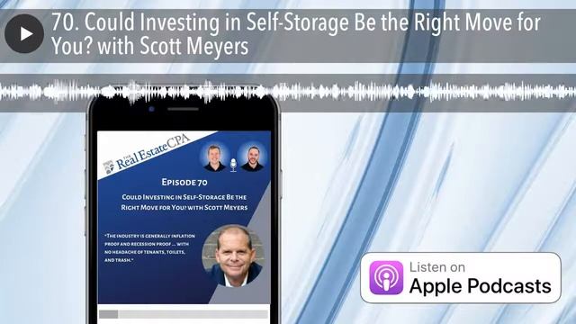 70. Could Investing in Self-Storage Be the Right Move for You? with Scott Meyers смотреть онлайн