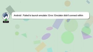 Android : Failed to launch emulator: Error: Emulator didn't connect within 60 seconds